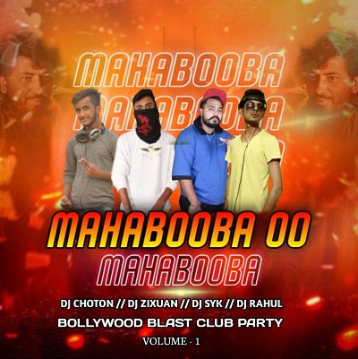 Mahabooba O Mahabooba (Club 150 Bpm Dutch Remix 2022) Dj Zixua x Choton x Rahul x Dj SYK